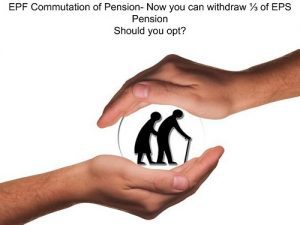 EPF Commutation of Pension
